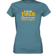 If you get Tired - Ladies Premium Shirt