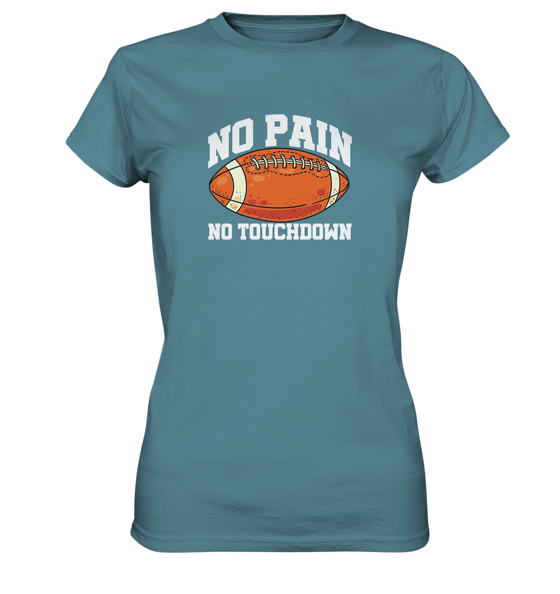 No Pain No Gain - Ladies Premium Shirt
