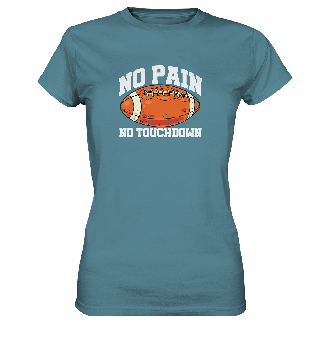 No Pain No Gain - Ladies Premium Shirt