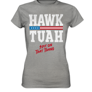 Hawk Tuah White  - Ladies Premium Shirt