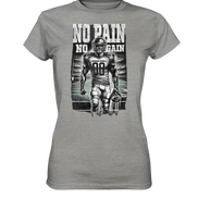 No Pain No Gain  - Ladies Premium Shirt