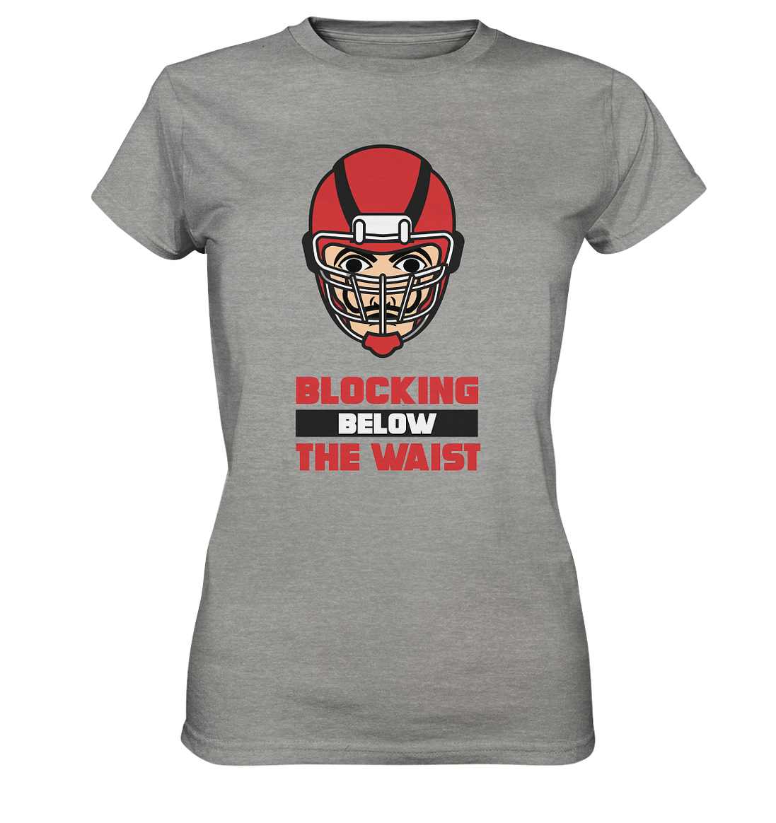 Blocking Below The Waist - Ladies Premium Shirt