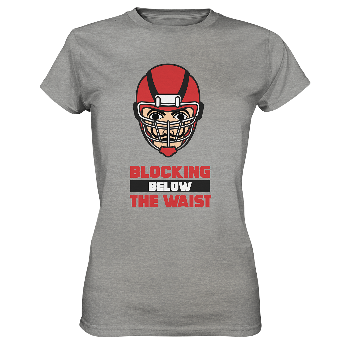 Blocking Below The Waist - Ladies Premium Shirt