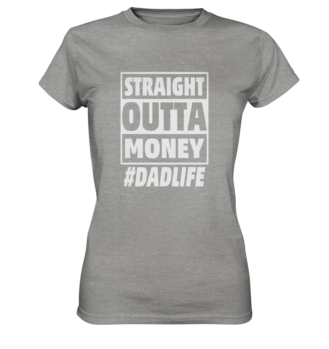 Straight Outta Money - Ladies Premium Shirt