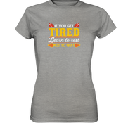 If you get Tired - Ladies Premium Shirt