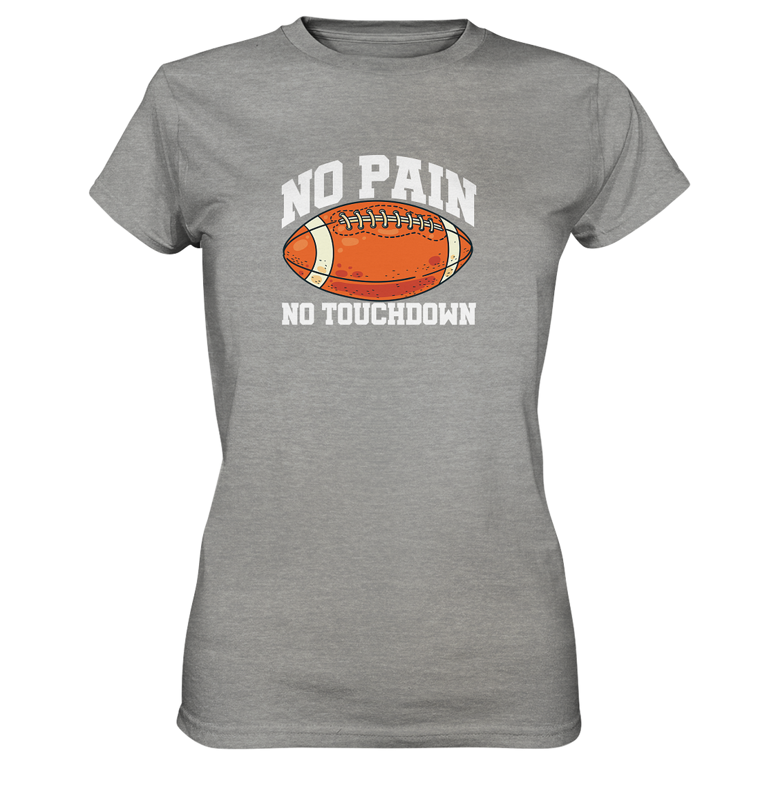 No Pain No Gain - Ladies Premium Shirt