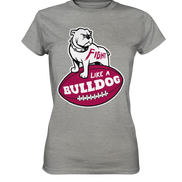 Fight like a Bulldog - Ladies Premium Shirt