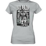 No Pain No Gain  - Ladies Premium Shirt