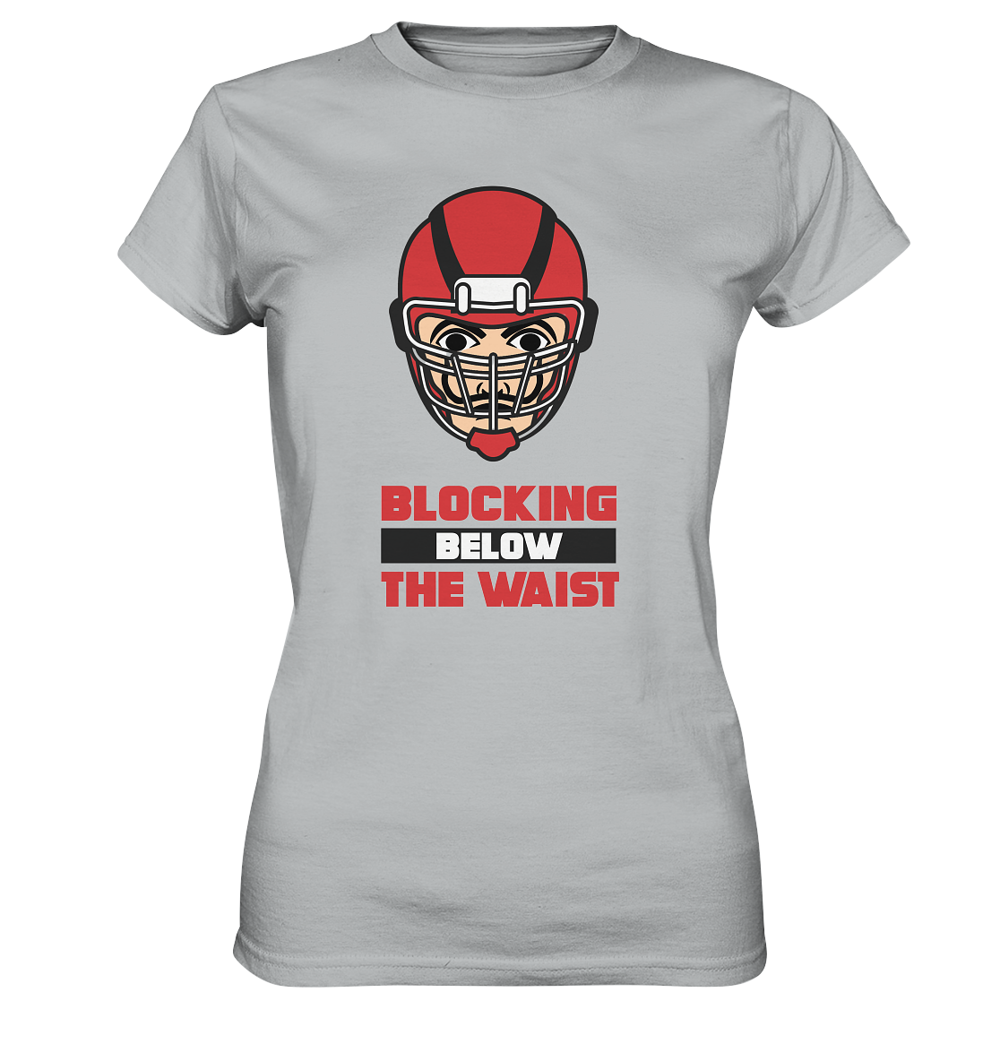 Blocking Below The Waist - Ladies Premium Shirt