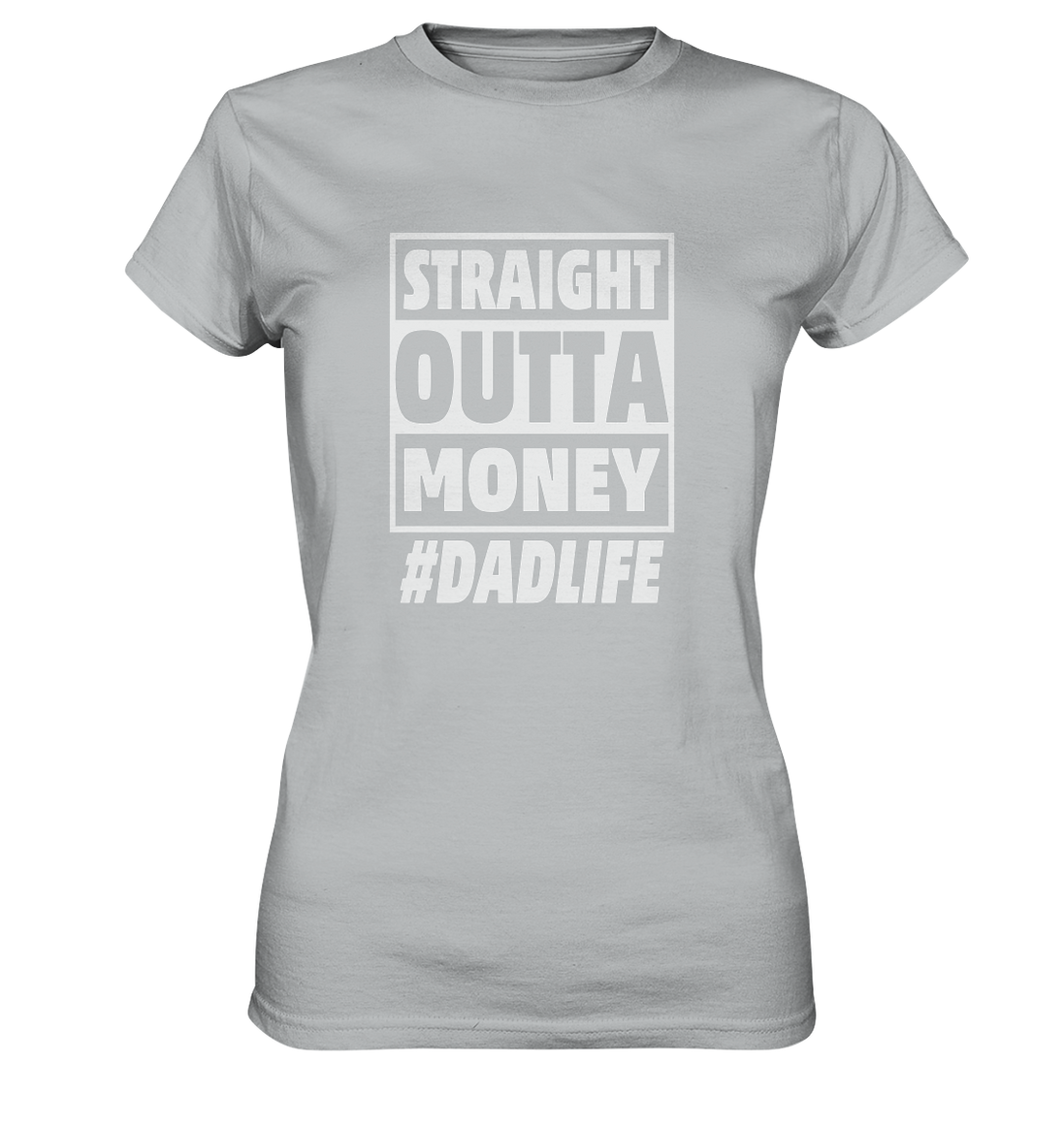 Straight Outta Money - Ladies Premium Shirt