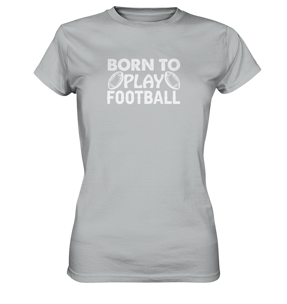 Born to Play - Ladies Premium Shirt