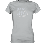 Glassy until Kick Off - Women's Premium T-Shirt