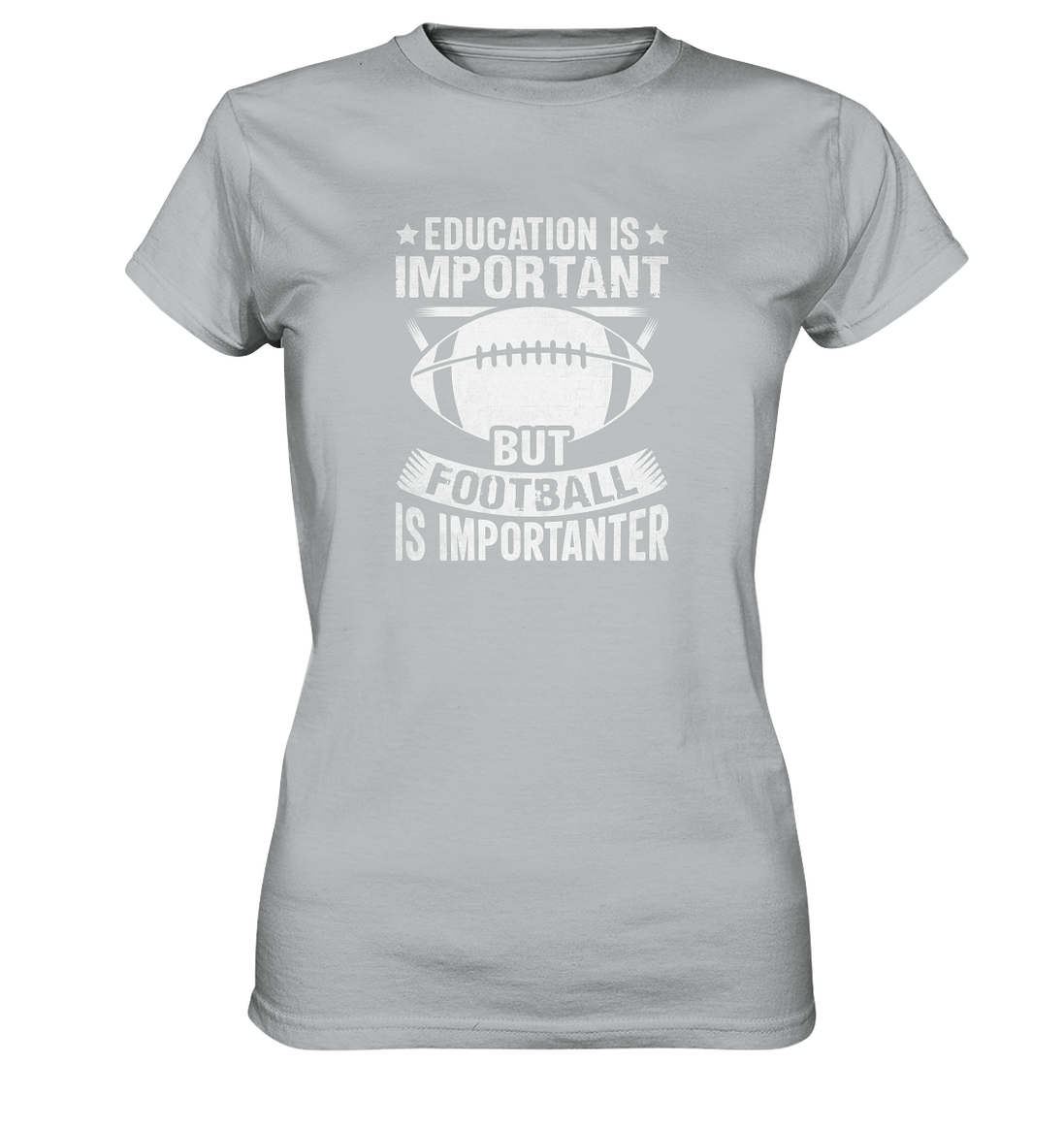 Football is importanter - Ladies Premium Shirt