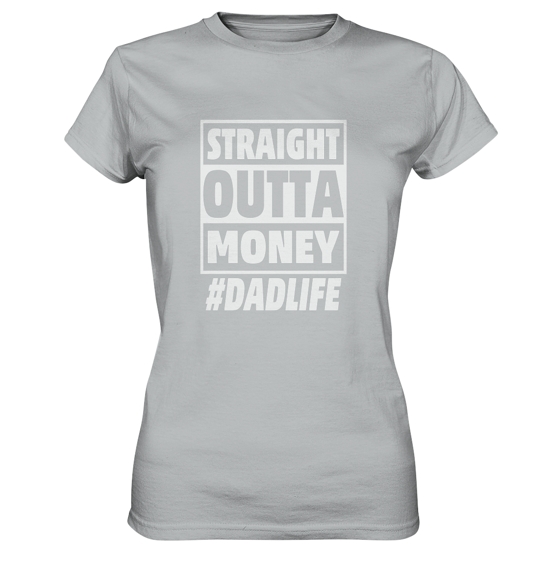 Straight Outta Money - Ladies Premium Shirt