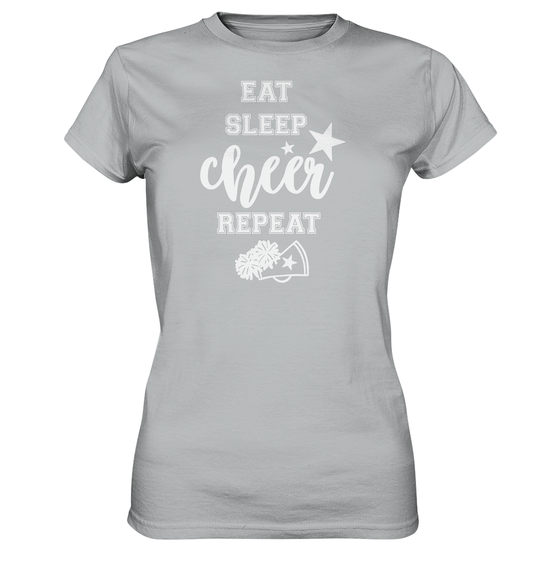 Eat Sleep Cheer - Ladies Premium Shirt