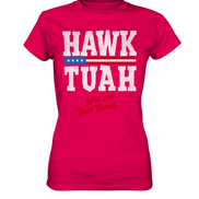 Hawk Tuah White  - Ladies Premium Shirt