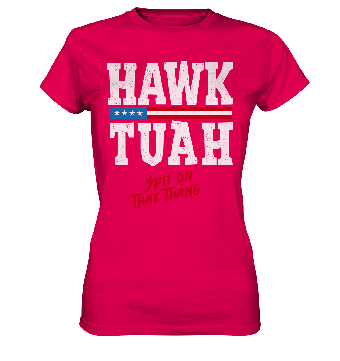 Hawk Tuah White  - Ladies Premium Shirt