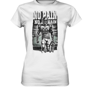 No Pain No Gain  - Ladies Premium Shirt