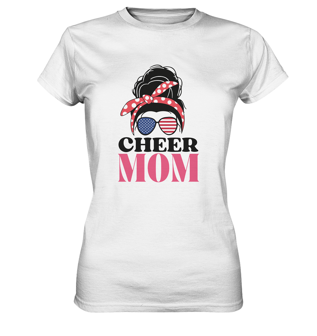 Cheer Mom Sunglasses - Ladies Premium Shirt