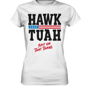 Hawk Tuah - Women's Premium Shirt