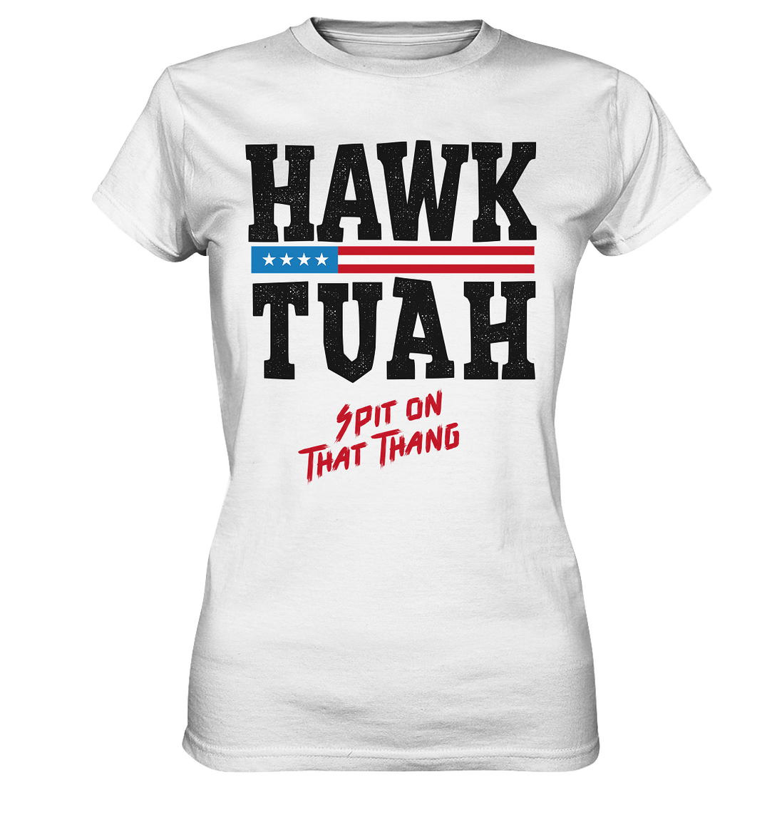 Hawk Tuah - Women's Premium Shirt