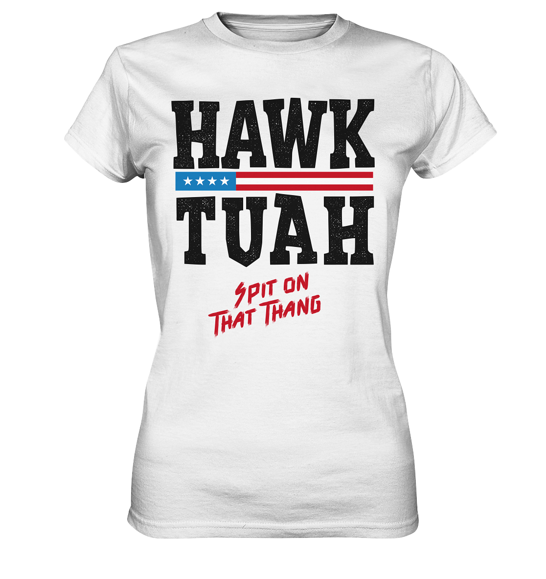Hawk Tuah - Women's Premium Shirt