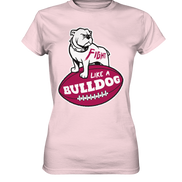 Fight like a Bulldog - Ladies Premium Shirt