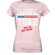 Hawk Tuah White  - Ladies Premium Shirt
