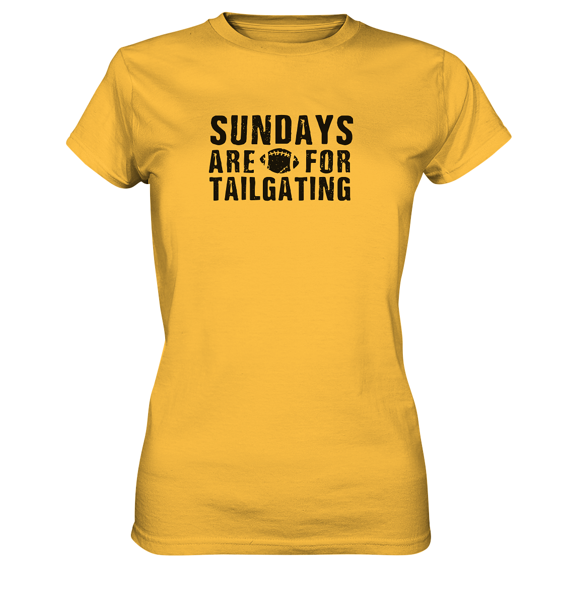 Sundays are for Tailgating  - Ladies Premium Shirt