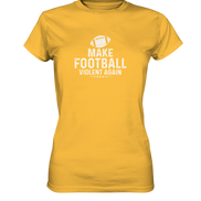 Make Football Violent again - Ladies Premium Shirt