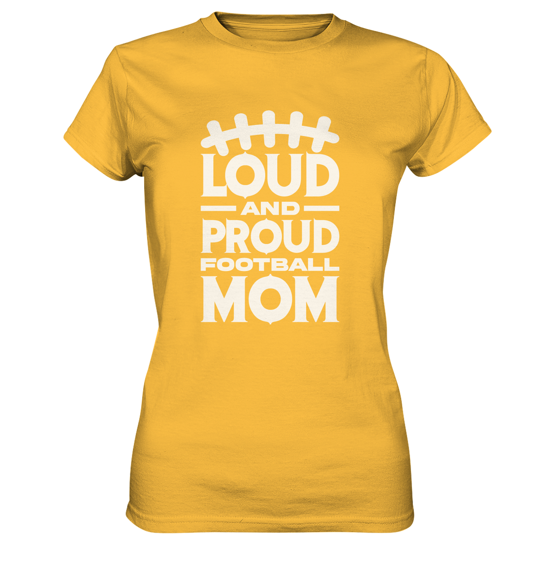 Loud and Proud Mom - Ladies Premium Shirt