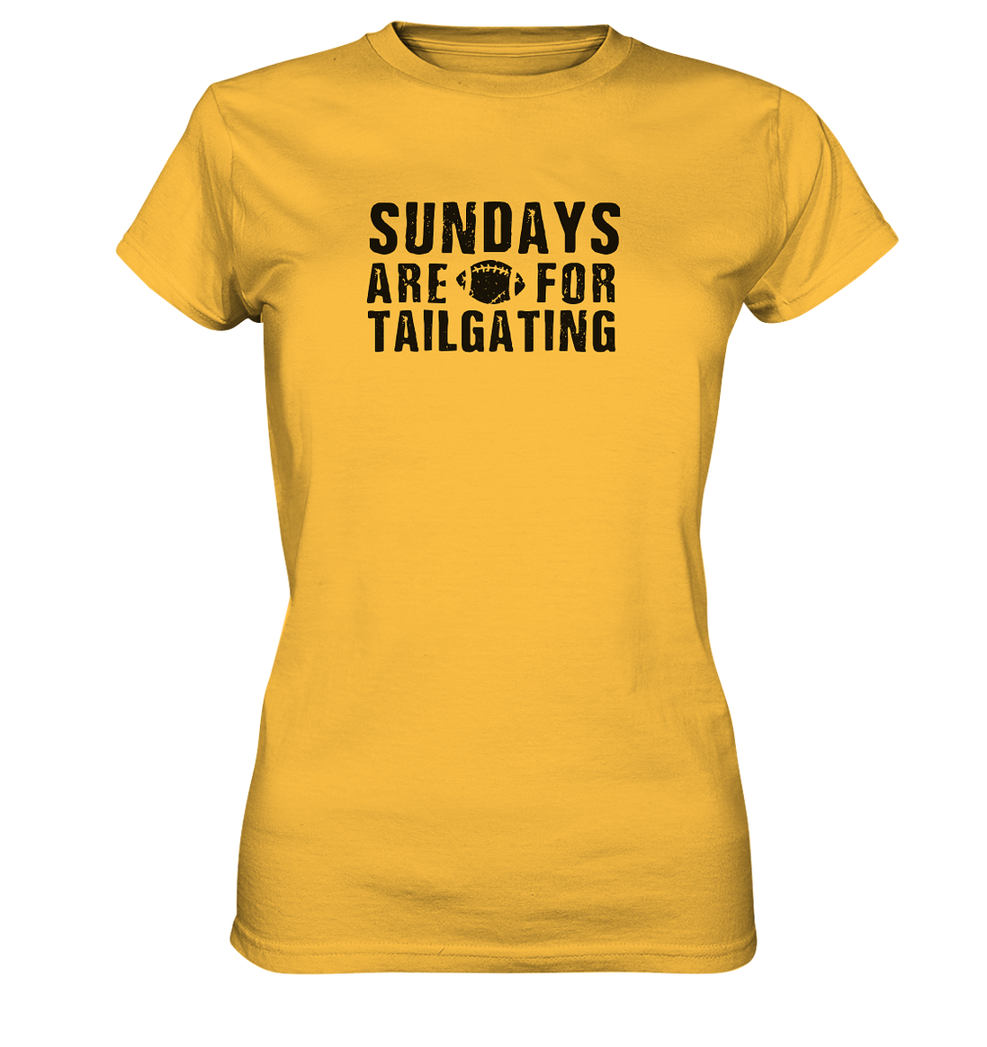 Sundays are for Tailgating  - Ladies Premium Shirt