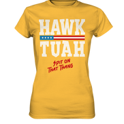 Hawk Tuah White  - Ladies Premium Shirt