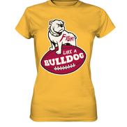 Fight like a Bulldog - Ladies Premium Shirt