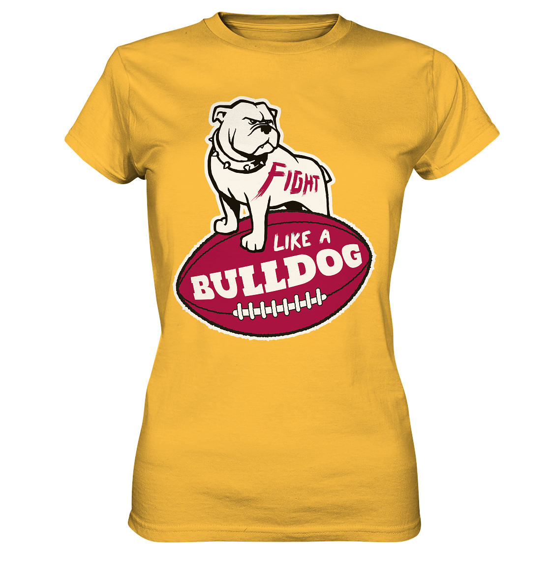 Fight like a Bulldog - Ladies Premium Shirt