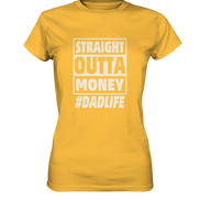 Straight Outta Money - Ladies Premium Shirt