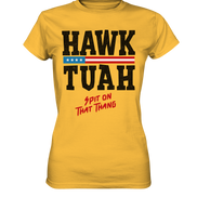 Hawk Tuah - Women's Premium Shirt