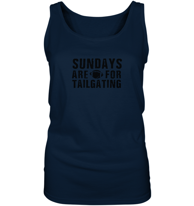 Sundays are for Tailgating  - Ladies Tank-Top