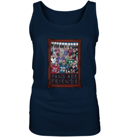 Fans are Friends  - Ladies Tank-Top