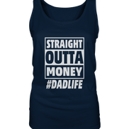 Straight Outta Money - Ladies Tank-Top