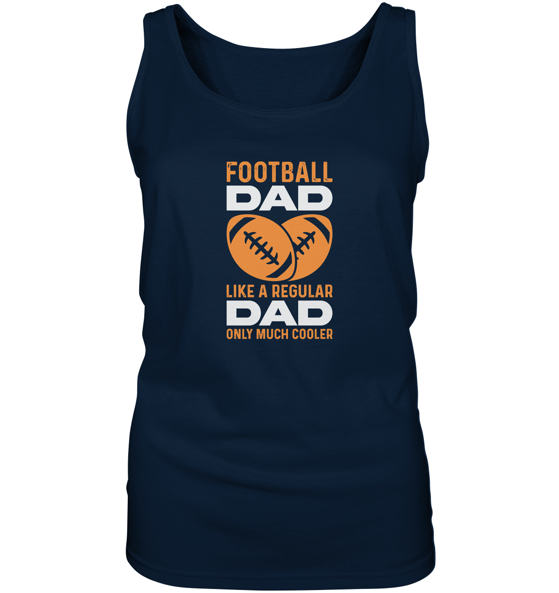 Football Dad Much Cooler - Ladies Tank-Top