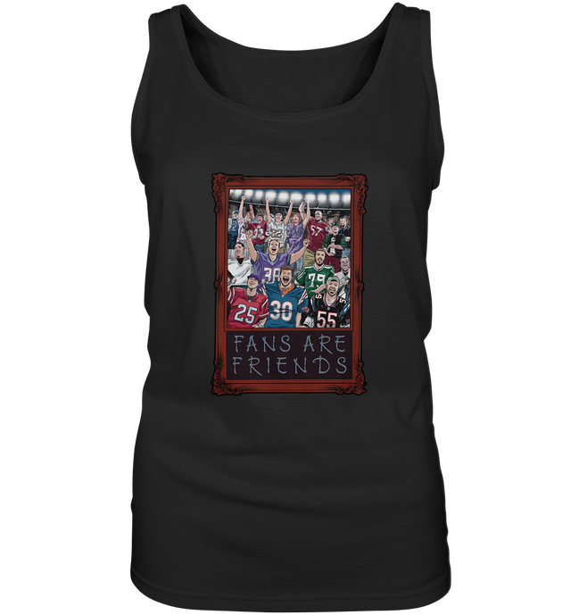 Fans are Friends - Women's Tank Top