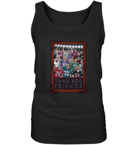 Fans are Friends  - Ladies Tank-Top
