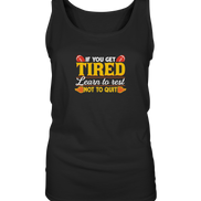 If you get Tired - Ladies Tank-Top