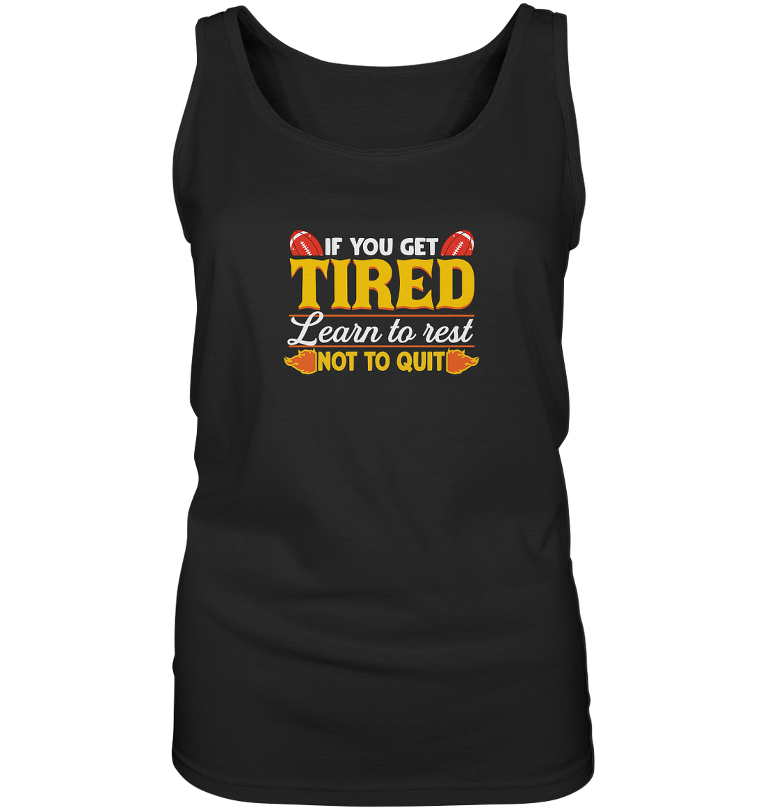 If you get Tired - Ladies Tank-Top