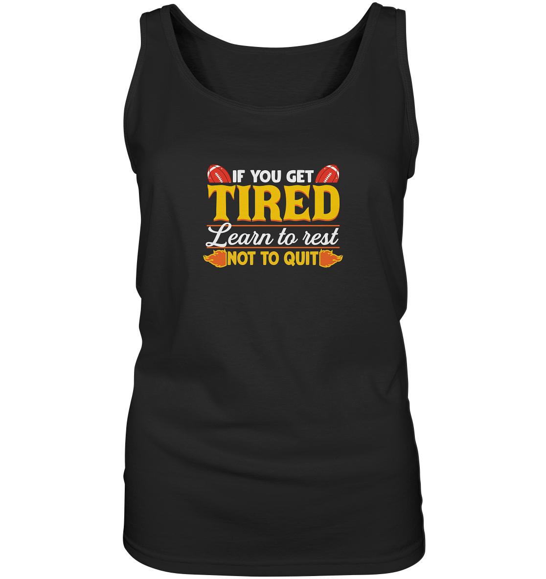 If you get Tired - Ladies Tank-Top
