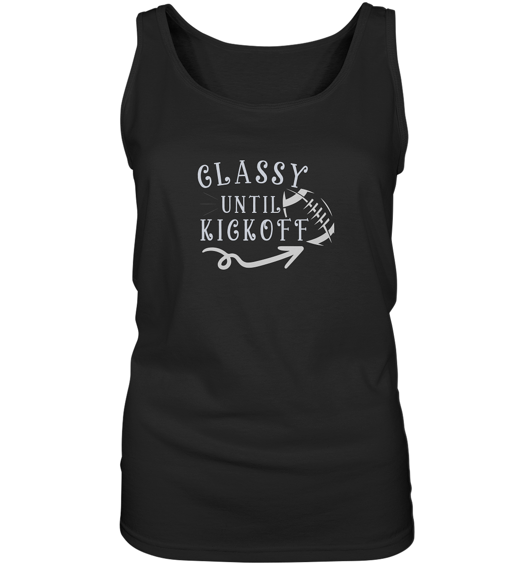 Glassy until Kick Off  - Ladies Tank-Top