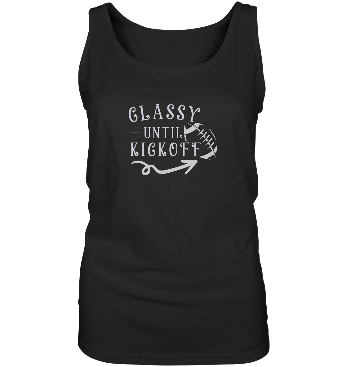Glassy until Kick Off  - Ladies Tank-Top