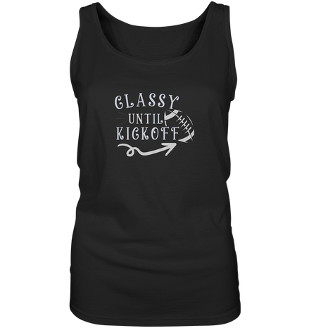 Glassy until Kick Off  - Ladies Tank-Top