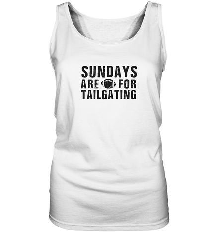 Sundays are for Tailgating  - Ladies Tank-Top